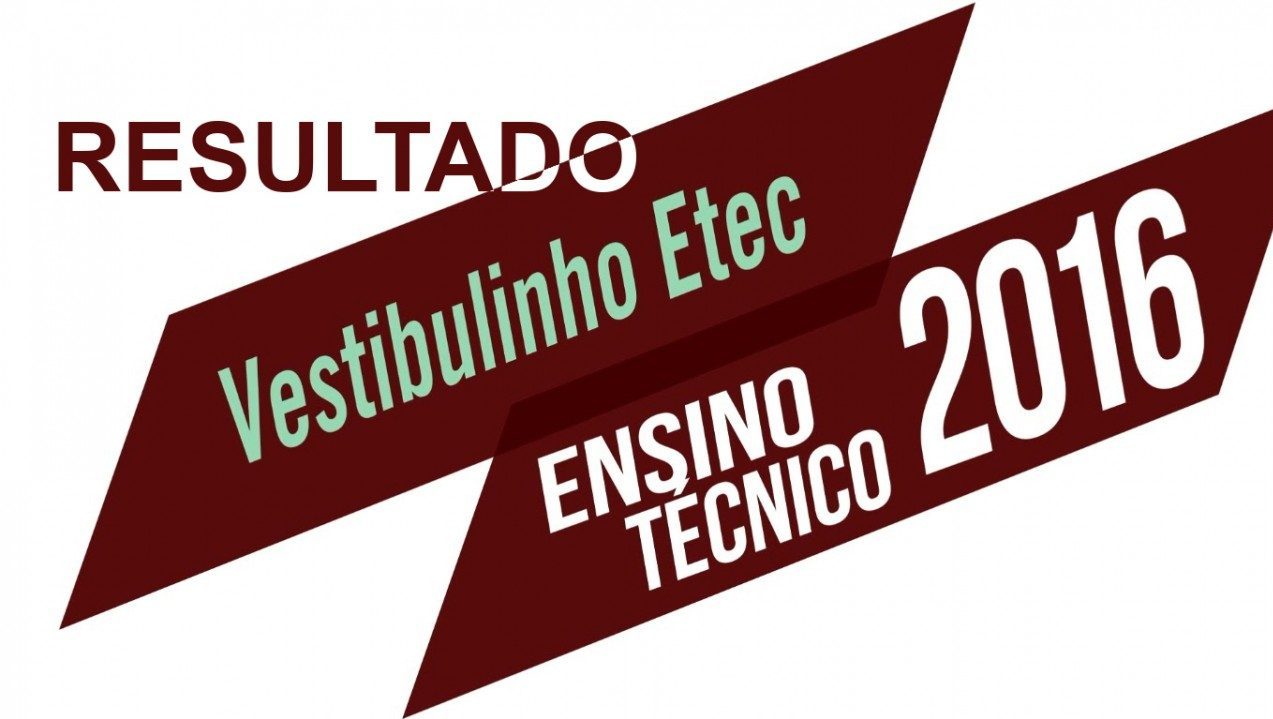 Etecs divulgam lista de classificação do vestibular do 2º semestre de 2016 Etecs divulgam lista de classificação do vestibular do 2º semestre de 2016
