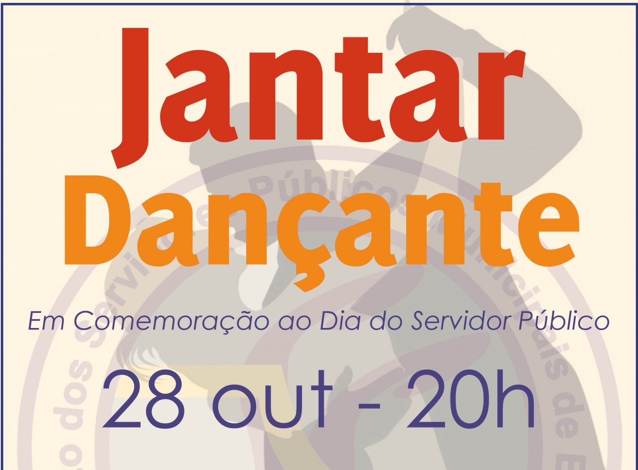 Sindicato realiza jantar em comemoração ao dia do Servidor Público, dia 28