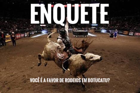 Opine: você é a favor de rodeios em Botucatu?