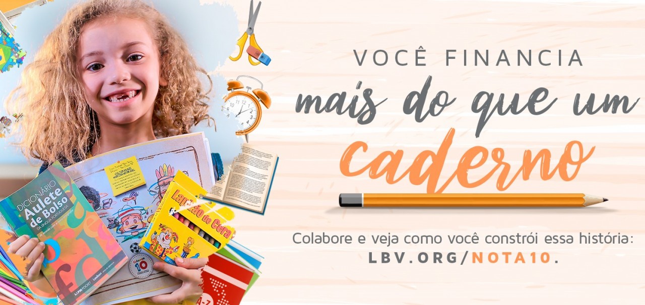 LBV lança campanha para arrecadar kits pedagógicos para crianças carentes