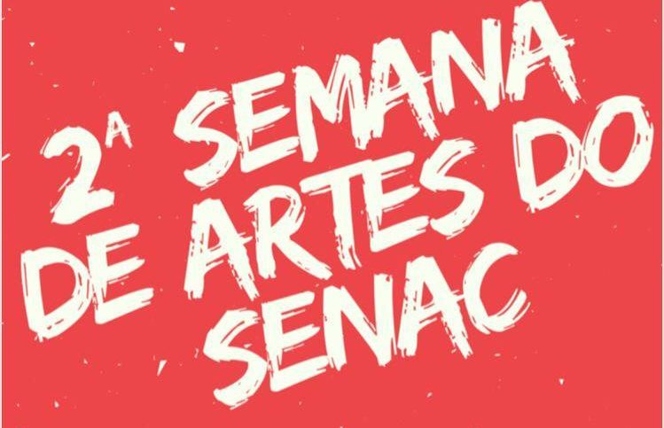 Senac e Prefeitura realizam Semana de Artes, a partir da próxima segunda, 18
