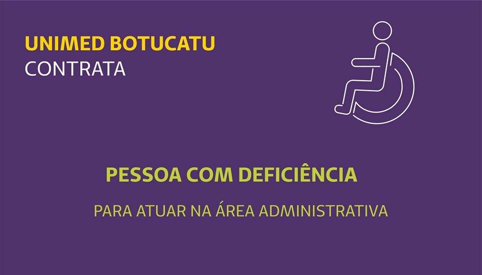 Unimed Botucatu contrata pessoa com deficiência para trabalhar no administrativo