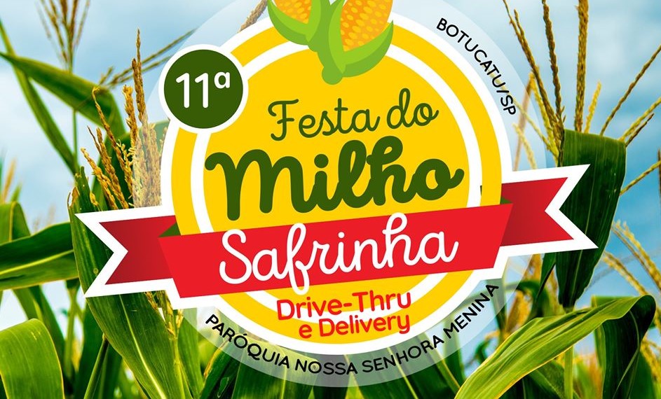 Tradicional Festa do Milho Safrinha em Botucatu terá sistema Drive Thru e Delivery