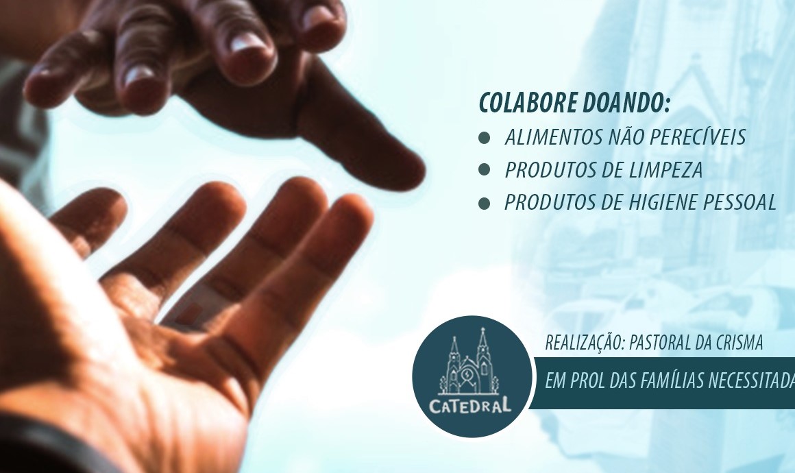 Pastoral do Crisma da Catedral de Botucatu fará ‘Drive Solidário’ no sábado, dia 17