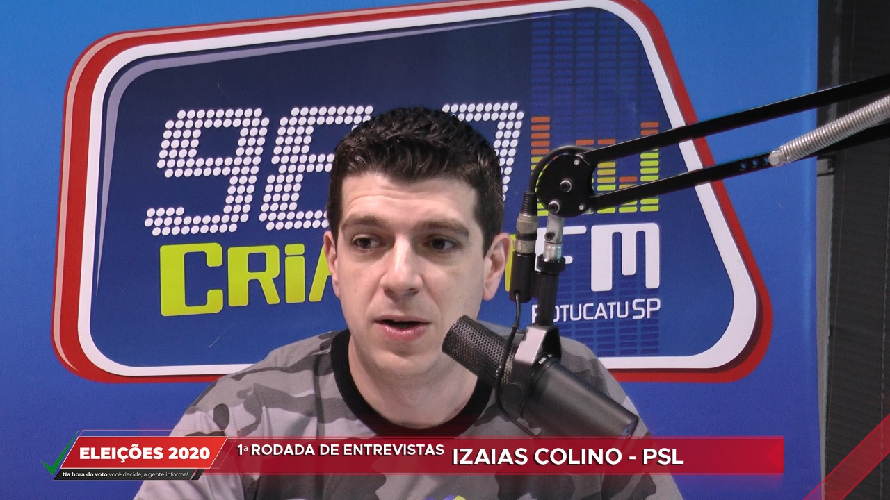 Eleições 2020: confira a entrevista de Izaias Colino ao Acontece Botucatu e rádios Criativa e Cultura