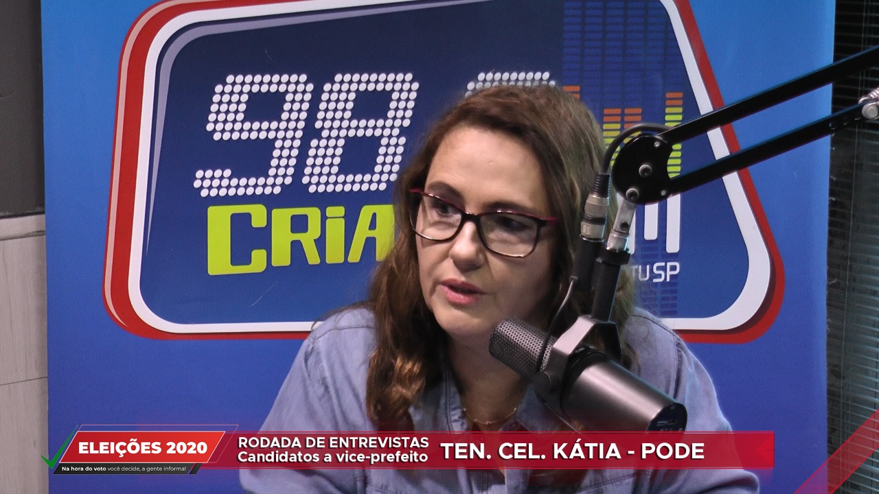 Eleições 2020: confira a entrevista da Tenente Cel. Kátia ao Acontece Botucatu e rádios Criativa e Cultura