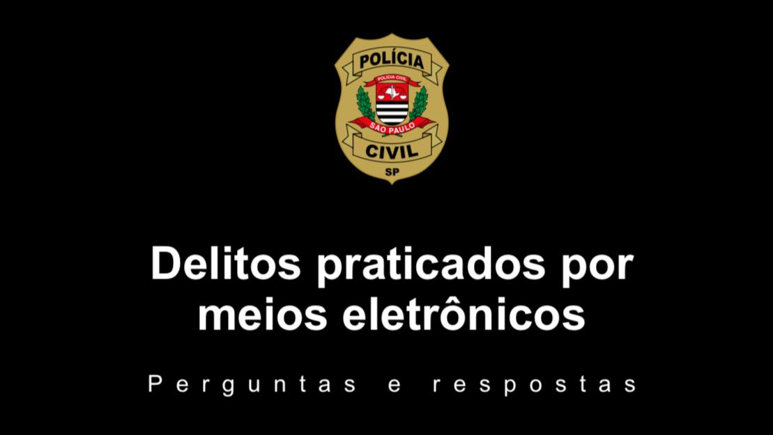 O que fazer se você for vítima de crime eletrônico? Confira orientações da Polícia Civil