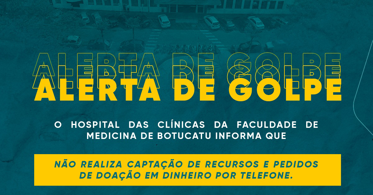 HC de Botucatu alerta sobre captação de recursos e pedidos de doação em dinheiro por telefone