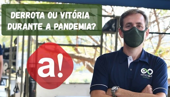 O QUE FOI DERROTA OU VITÓRIA DURANTE A PANDEMIA?