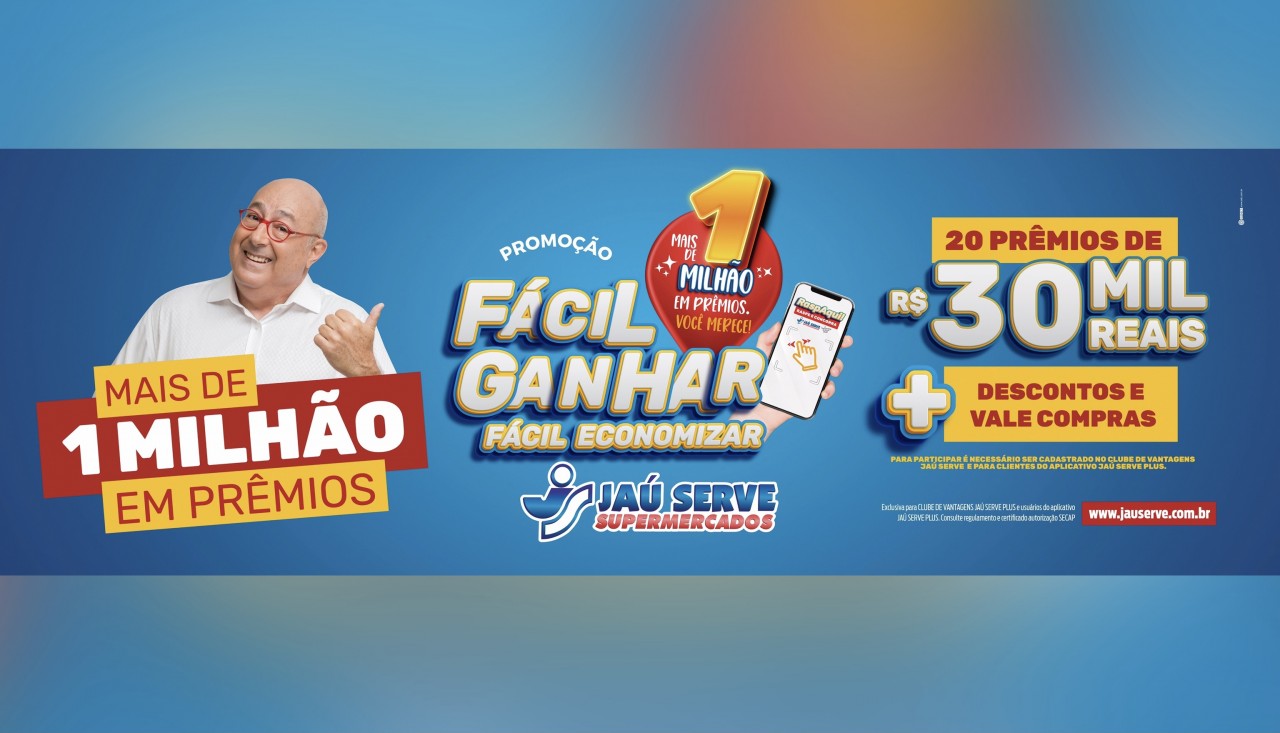Jaú Serve Supermercados comemora aniversário com o lançamento da Promoção Fácil Ganhar, Fácil Economizar