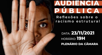 Audiência pública em Botucatu vai discutir racismo estrutural na próxima terça-feira, 20