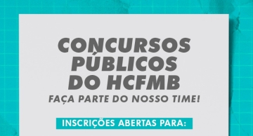 Inscrições para Concurso Público do HCFMB começam hoje