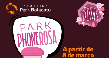 Shopping Park Botucatu celebra Dia Internacional da Mulher com vasta programação