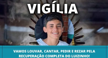 Vigília, no próximo dia 4/8, reunirá amigos em oração pela recuperação do garoto Luizinho