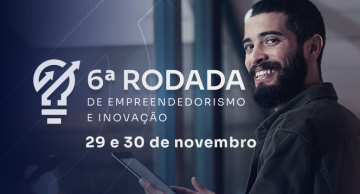 Inscrições para 6ª Rodada de Empreendedorismo e Inovação estão abertas em Botucatu