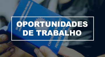 OPORTUNIDADE DE TRABALHO VIA PROCESSO SELETIVO