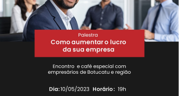 Palestra no Senai Botucatu abordará o tema “Como aumentar o lucro da sua empresa”