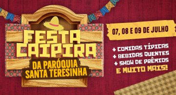 Festa Caipira da Paróquia Santa Teresinha começa nesta sexta, 07, em Botucatu