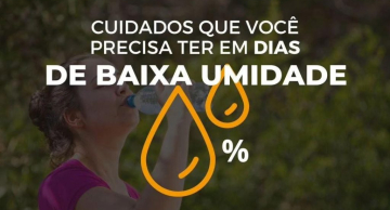 Defesa Civil de SP alerta para cuidados que você precisa ter em dias de baixa umidade