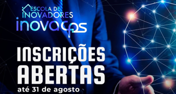 Escola de Inovadores/Desafio Empreenda está com inscrições abertas até 31/08