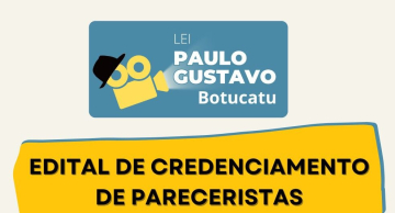 Prefeitura de Botucatu abre credenciamento para Lei Paulo Gustavo