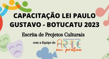 Prefeitura de Botucatu oferecerá capacitação para Lei Paulo Gustavo