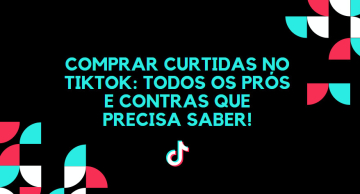 <a></a><strong>Comprar curtidas no TikTok: todos os prós e contras que precisa saber!</strong>