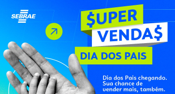 Sebrae-SP oferece curso para empresas de Botucatu venderem mais no Dia dos Pais