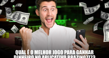 Qual é o melhor jogo para ganhar dinheiro no aplicativo Brazino777?
