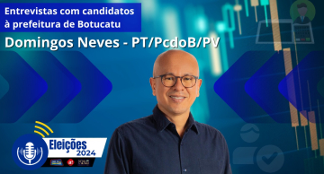 Confira a entrevista do candidato a Prefeito de Botucatu Domingos Neves (PT)
