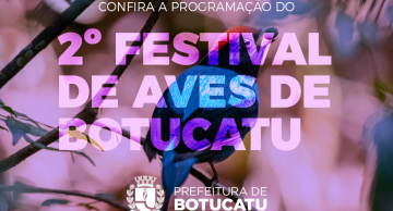Botucatu promove nesta semana o 2º Festival de Aves, evento com programação diversificada