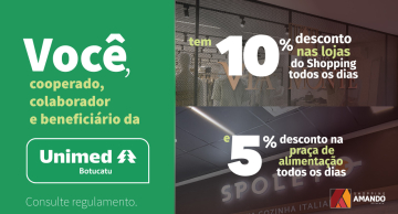 Shopping Amando oferece descontos especiais para cooperados, beneficiários e colaboradores Unimed Botucatu