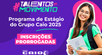 <strong>Programa de estágio do Grupo Caio tem inscrições prorrogadas até 31 de outubro</strong>