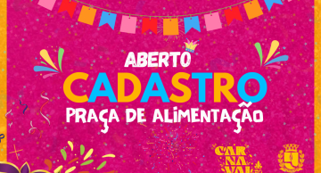 Cultura abre chamamento público para Praça de Alimentação do Carnaval Botucatu 2025