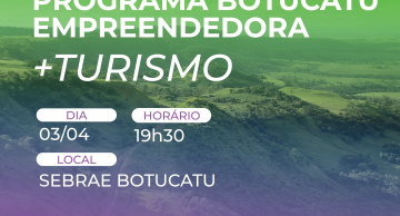 Sebrae-SP lança programa para impulsionar negócios com foco no turismo em Botucatu Sebrae-SP lança programa para impulsionar negócios com foco no turismo em Botucatu