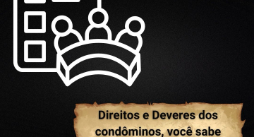 Direitos e deveres dos condôminos, você sabe quais são?