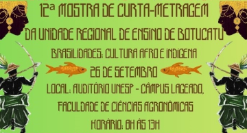 URE Botucatu realiza 12ª Mostra de Curta-Metragem com tema sobre cultura afro-indígena URE Botucatu realiza 12ª Mostra de Curta-Metragem com tema sobre cultura afro-indígena