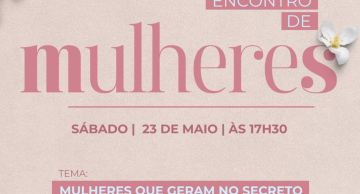 IPI de Botucatu promove Encontro de Mulheres com entrada gratuita neste sábado