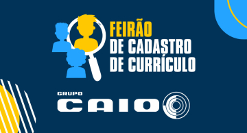 Grupo Caio realiza Feirão de Cadastro de Currículos em Itatinga neste sábado, 20