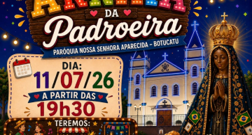 Arraiá da Padroeira promete noite de tradição, fé e confraternização em Botucatu